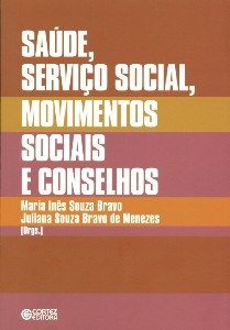 SAUDE, SERVICO SOCIAL, MOVIMENTOS SOCIAIS E CONSELHOS: DESAFIOS ATUAIS