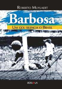Barbosa- Um Gol Silencia do Brasil