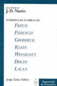Introdução às Obras de Freud, Ferenczi, Groddeck, Klein, Winnicott, Dolto, Lacan