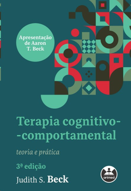 Terapia Cognitivo-Comportamental: Teoria E Prática