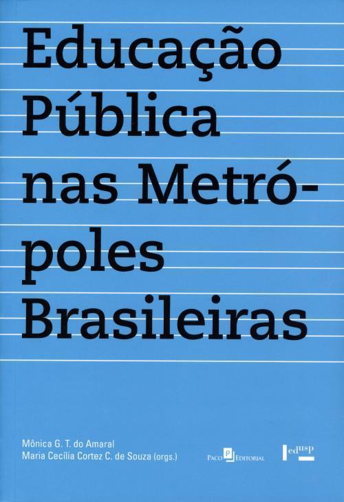 EDUCACAO PUBLICA NAS METROPOLES BRASILEIRAS