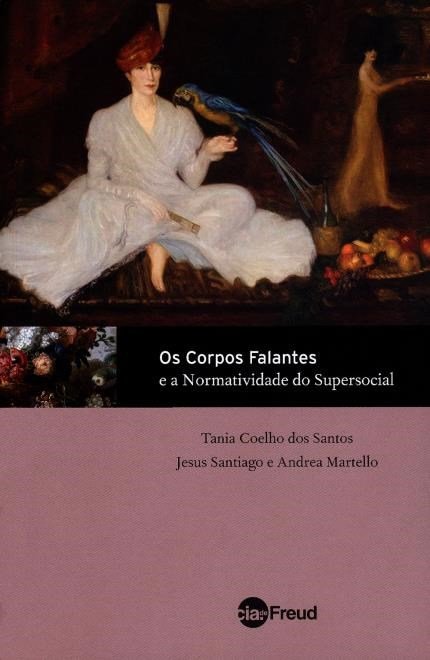CORPOS FALANTES E A NORMATIVIDADE DO SUPERSOCIAL, OS