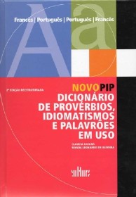 Nono PIP - Dicionário de Provérbios, Idiomatismos e Palavrões em Uso