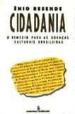 Cidadania - O Remédio para as Doenças Culturais Brasileiras