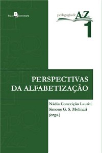 PERSPECTIVAS DA ALFABETIZACAO -VOL.1 - COL. PEDAGOGIA DE A A Z