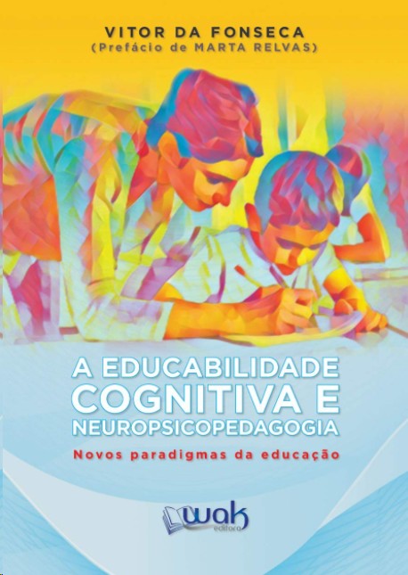 Educabilidade Cognitiva E Neuropsicopedagogica, A: Novos Paradigmas Da Educação