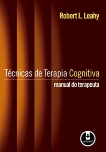 TECNICAS DE TERAPIA COGNITIVA - MANUAL DO TERAPEUTA
