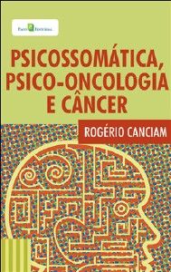 PSICOSSOMATICA, PSICO-ONCOLONGIA E CANCER