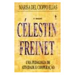 Célestin Freinet - Uma Pedagogia de Atividade e Cooperação