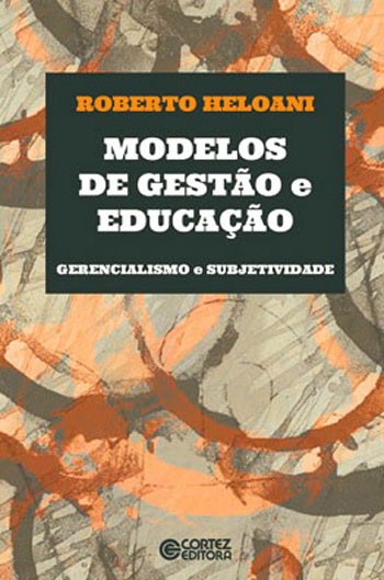 Modelos de Gestão e Educação - Gerencialismo e Subjetividade