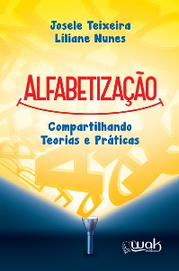 ALFABETIZACAO - COMPARTILHANDO TEORIAS E PRATICAS