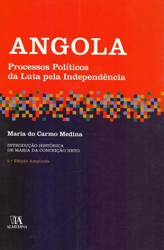 Angola: Processos Políticos da Luta Pela Independência
