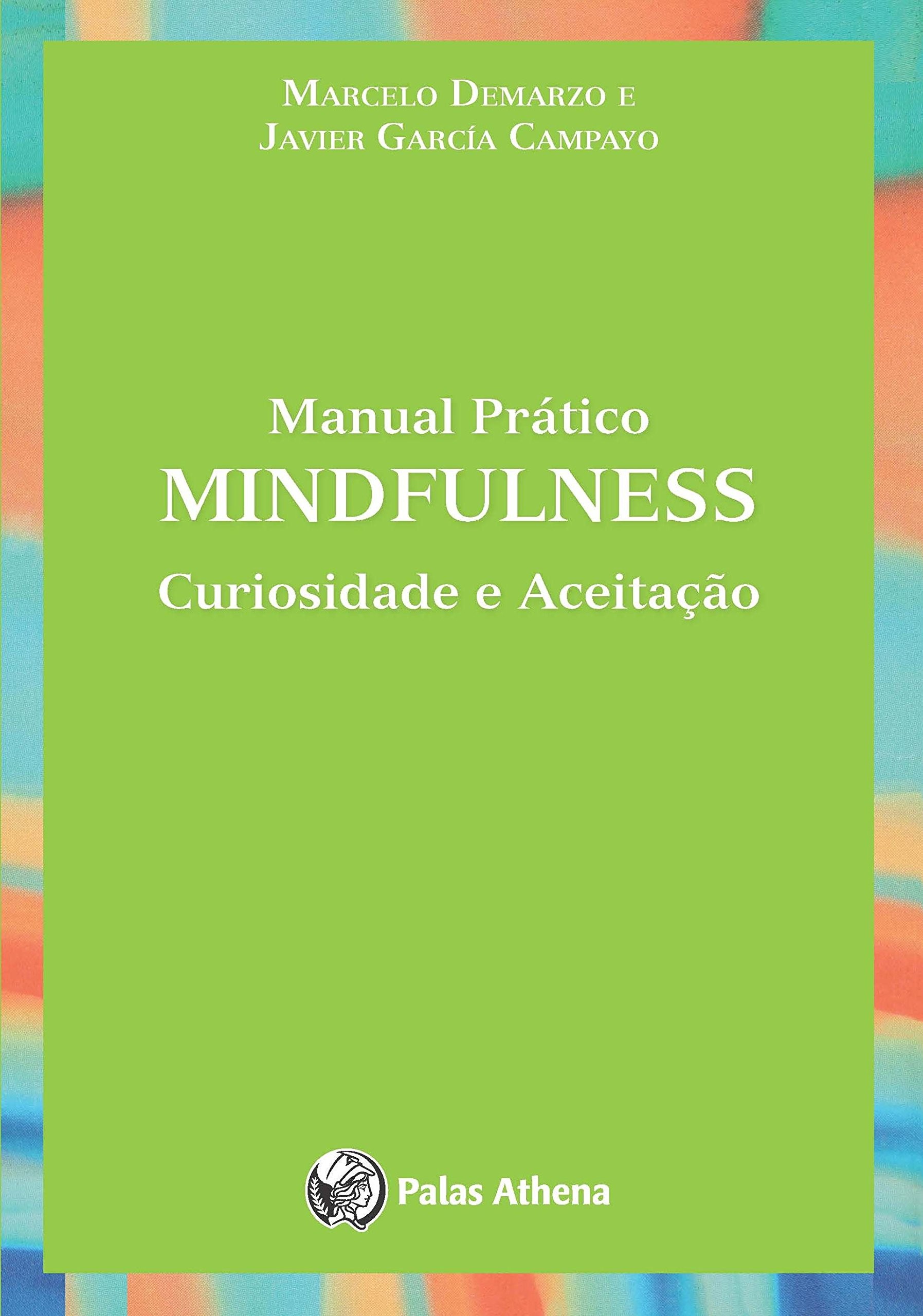 Manual Prático Mindfulness - Curiosidade e Aceitação