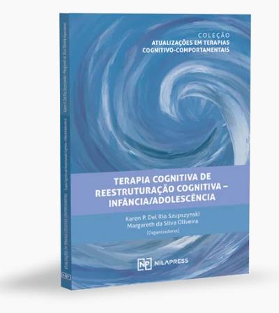 TERAPIA COGNITIVA DE REESTRUTURAÇÃO COGNITIVA INFÂNCIA/ADOLESCÊNCIA - COLEÇÃO TCC
