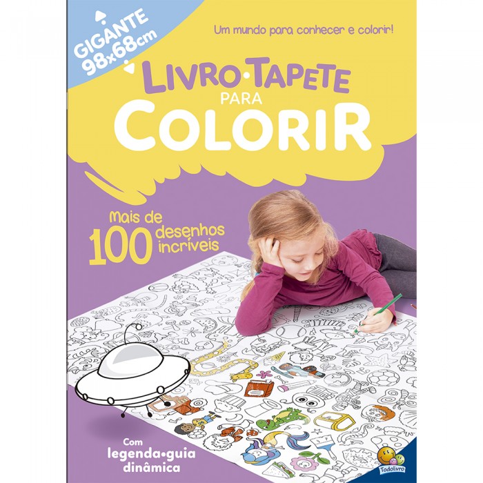Livro-Tapete para Colorir: Mais de 100 Desenhos Incríveis
