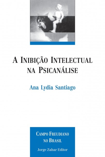 Inibicao Intelectual na Psicanalise, A