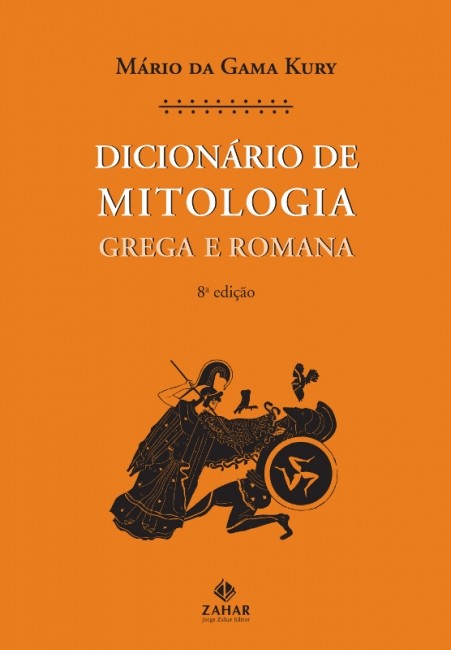 Dicionário de Mitologia: Grega e Romana