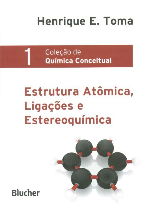 Estrutura Atômica, Ligações E Estereoquímica - Vol. 1