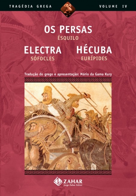 Persas, Electra, Hécuba, Os Vol. IV