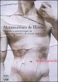 METAMORFOSES DE HOMERO HISTORIA E ANTROPOLOGIA NA CRITICA SETECENTISTA DA POESIA EPICA