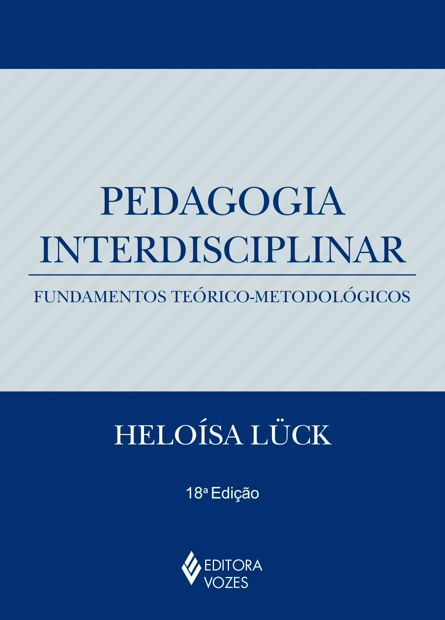 Pedagogia Interdisciplinar - Fundamentos Teorético-Metodológicos