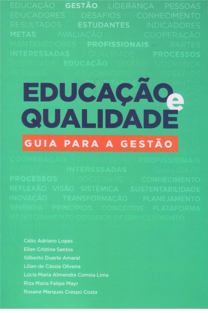 EDUCAÇÃO E QUALIDADE - GUIA PARA A GESTÃO