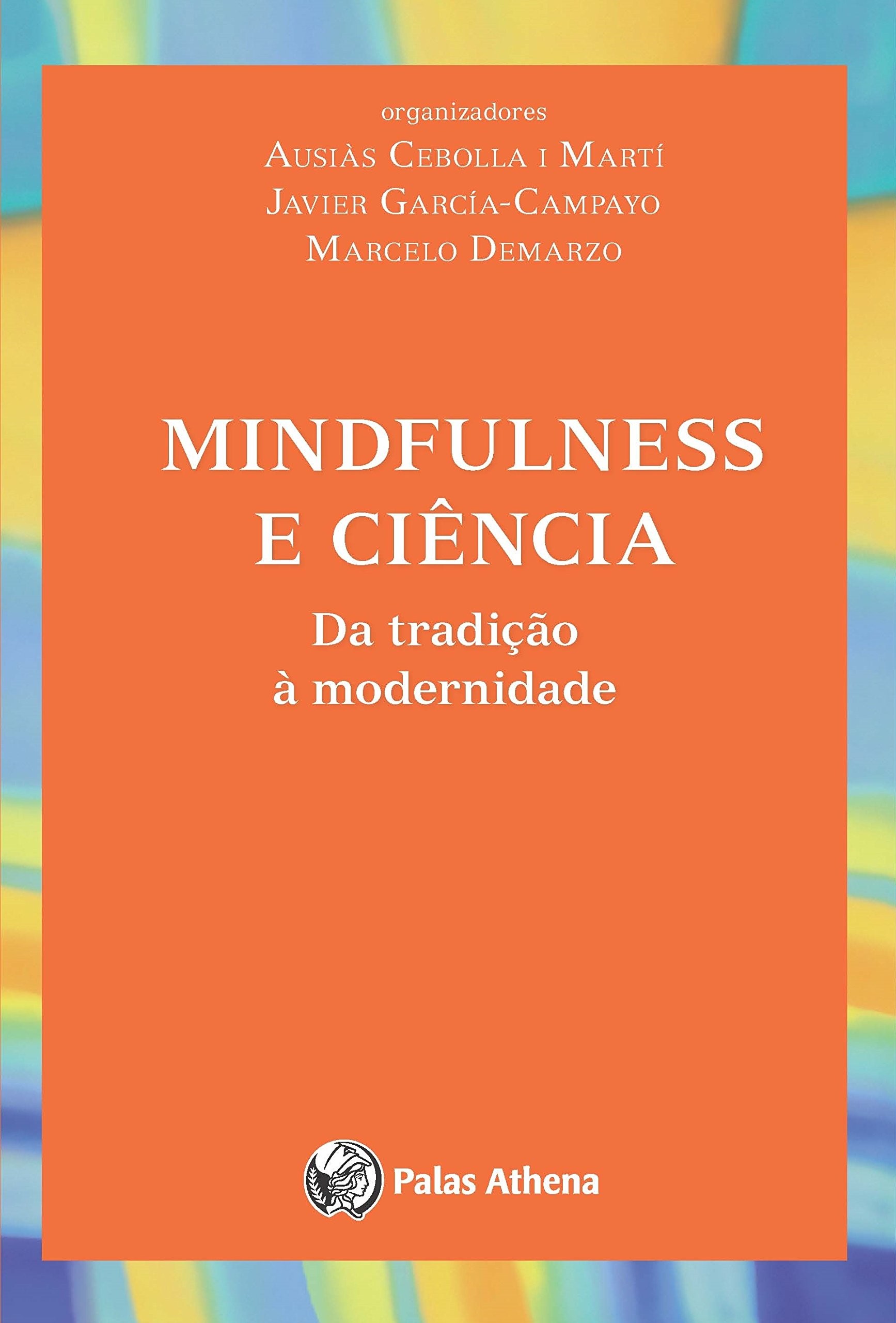 MINDFULNESS E CIENCIA - DA TRADICAO A MODERNIDADE