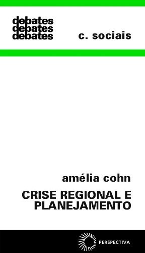 Crise Regional e Planejamento - O Processo de Criação da SUDENE