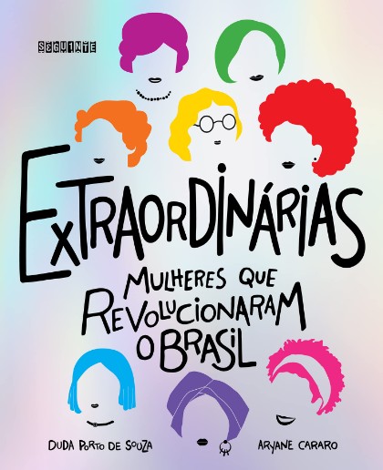 Extraordinárias: Mulheres que Revolucionaram o Brasil (Edição Revista e Ampliada)