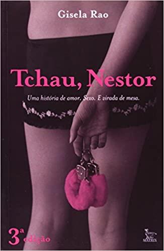 Tchau, Nestor - Uma História de Amor, Sexo e Virada de Mesa