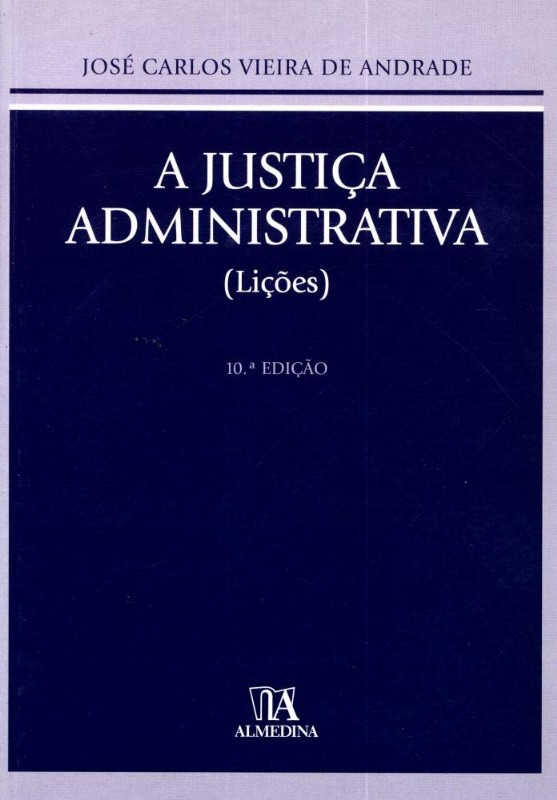 Justiça Administrativa, A : Lições