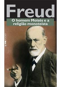Homem Moisés e a Religião Monoteísta, O