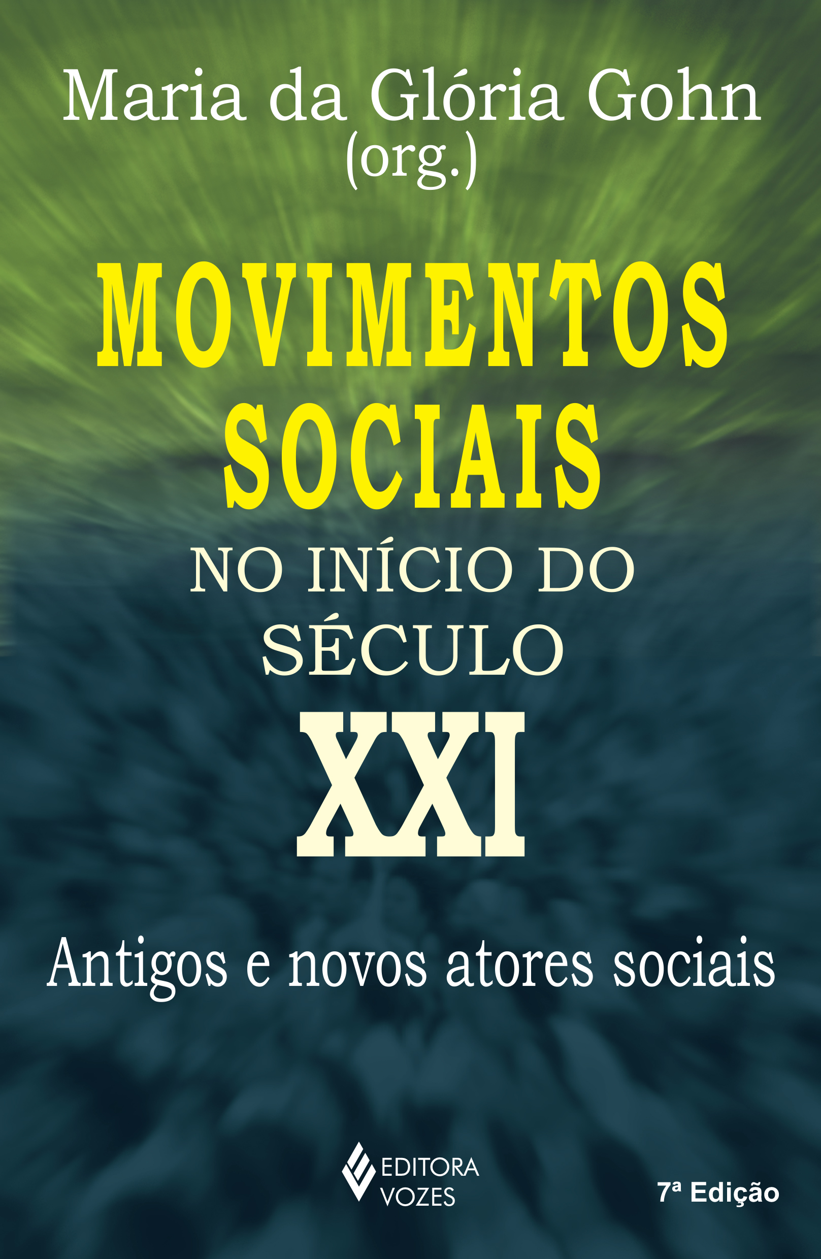 MOVIMENTOS SOCIAIS NO INICIO DO SECULO XXI - ANTIGOS E NOVOS ATORES SOCIAIS
