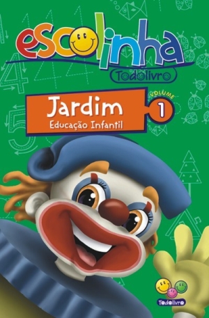 Escolinha Todolivro - Jardim - Vol. 1