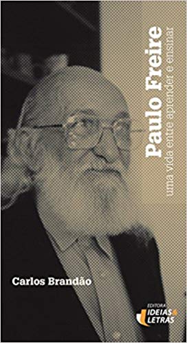 Paulo Freire Uma Vida Entre Aprender E Ensinar