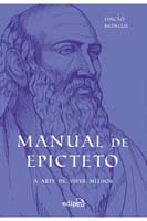 Manual de Epicteto: a arte de viver melhor   Edição bilíngue