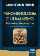 FENOMENOLOGIA E HUMANISMO - REFLEXOES NECESSARIAS