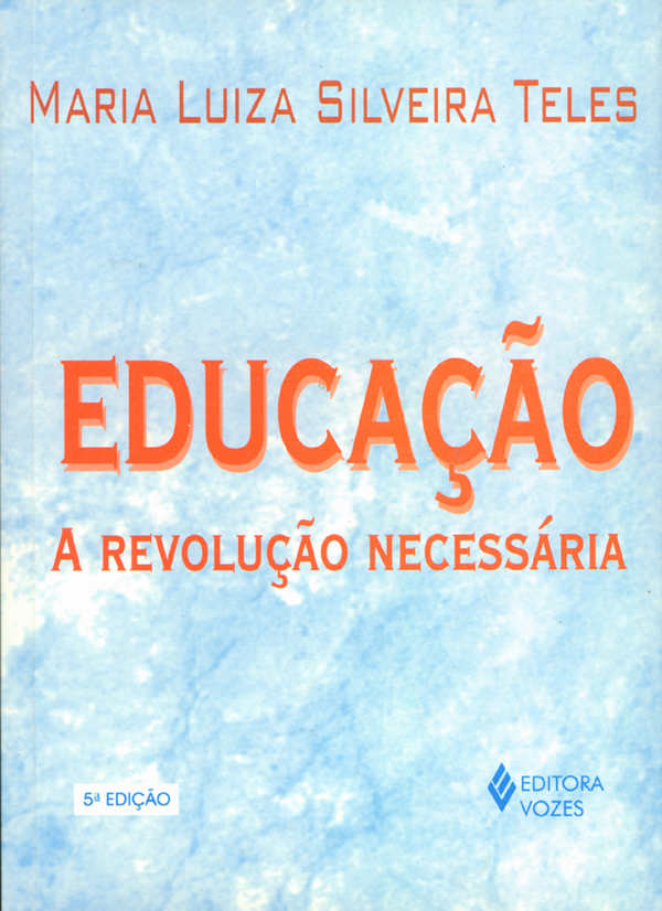 Educação - A Revolução Necessária