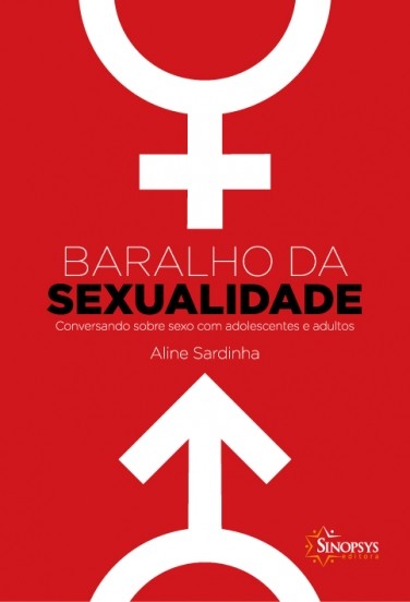 BARALHO DA SEXUALIDADE: CONVERSANDO SOBRE SEXO COM ADOLESCENTES E ADULTOS