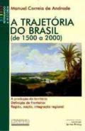 TRAJETORIA DO BRASIL, A - DE 1500 A 2000