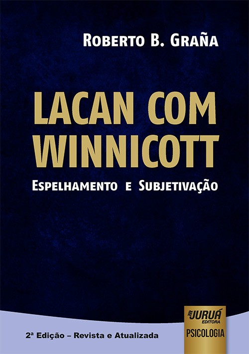 LACAN COM WINNICOTT - ESPELHAMENTO E SUBJETIVACAO