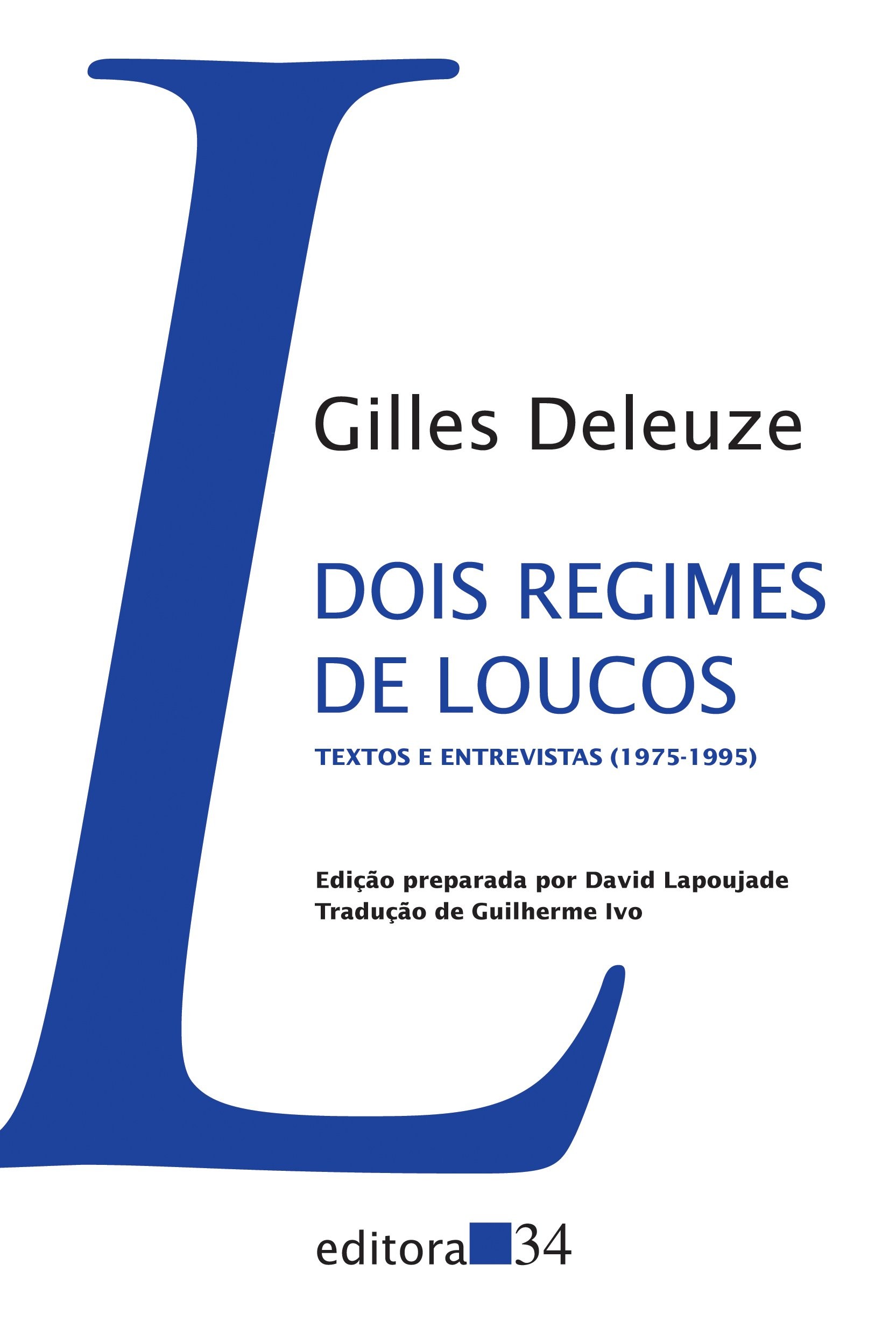 Dois Regimes de Loucos - Textos e Entrevistas (1975-1995)
