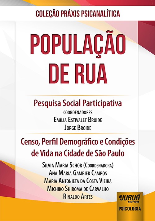 POPULACAO DE RUA - PESQUISA SOCIAL PARTICIPATIVA - CENSO, PERFIL DEMOGRAFIC