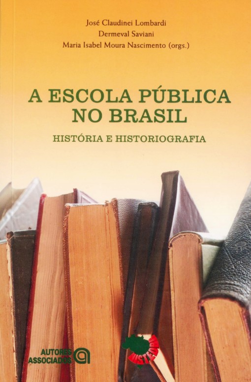 Escola Pública no Brasil, A - História e Historiografia