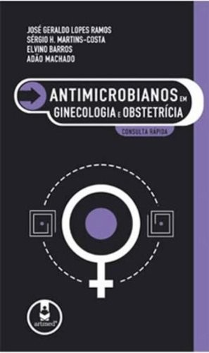Antimicrobianos em Ginecologia e Obstetrícia - Consulta Rápida