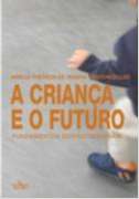 CRIANCA E FUTURO, A