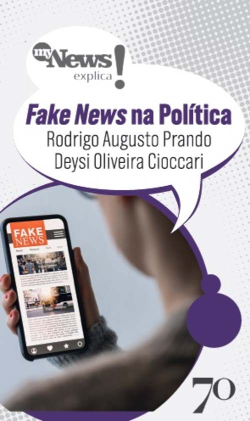 Mynews Explica - Fakenews na Política