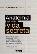 Anatomia de Uma Vida Secreta - Descubra Aqui Pessoas Com Uma Vida Secreta
