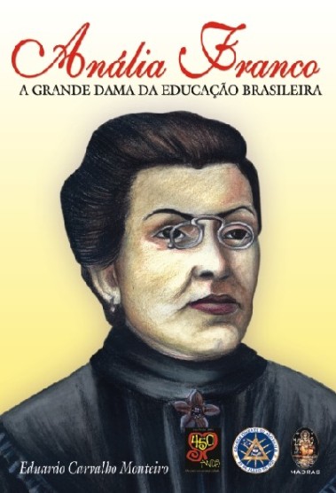 Anália Franco - A Grande Dama da Educação Brasileira