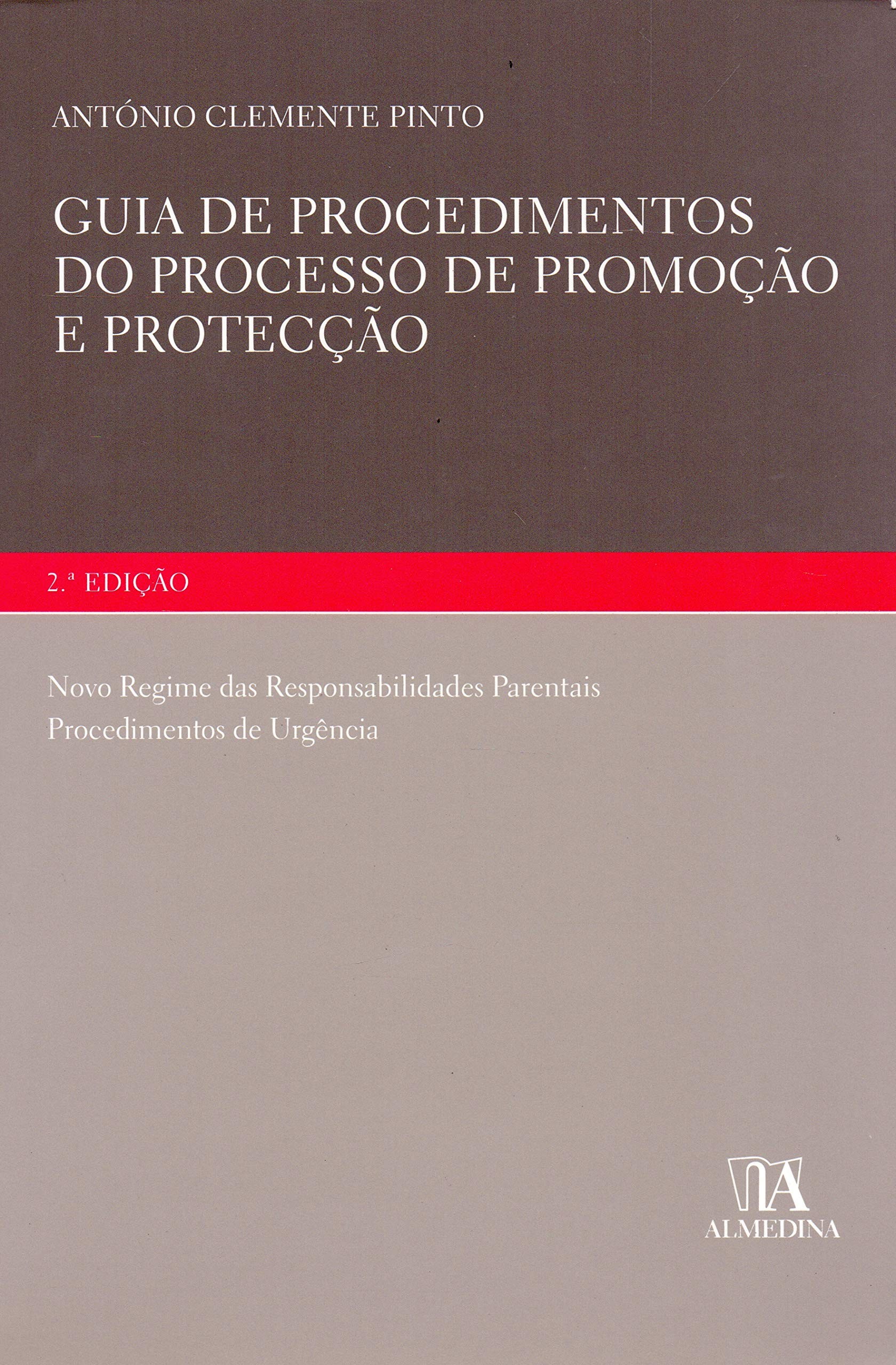 Guia de Procedimentos do Processo de Promoção e Protecção: Novo Regime das